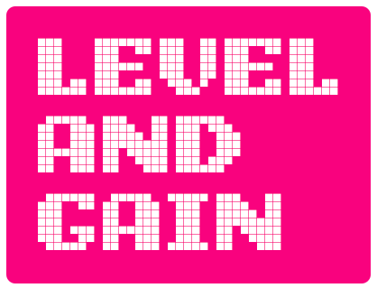 Level and Gain